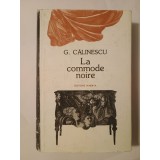 G. Călinescu - La commode noire (trad. Ion Herdan; 1983; Scrinul negru, lb. franceză)