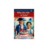 Why the 4th of July?