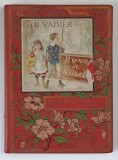 ROSE ET ROSETTE , AVENTURES D ' UNE POUPEE , dessins de J. GEOFFROY , text par B. VADIER , 1893 *COLLECTION HETZEL