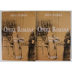 OPERA ROMANA , DECENIUL VIII ( 1991 - 2001 ) , VOLUMELE I - II de ANCA FLOREA , 2014