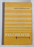 FILOSOFIE , MANUAL PENTRU LICEE SI SCOLI NORMALE , 1992
