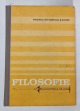 FILOSOFIE , MANUAL PENTRU LICEE SI SCOLI NORMALE , 1992