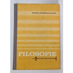 FILOSOFIE , MANUAL PENTRU LICEE SI SCOLI NORMALE , 1992