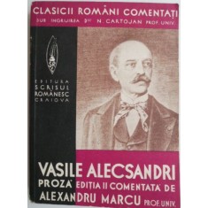 Proza &ndash; Vasile Alecsandri (Editie comentata de Alexandru Marcu)