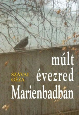 M&amp;uacute;lt &amp;eacute;vezred Marienbadban - Sz&amp;aacute;vai G&amp;eacute;za foto