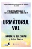 Următorul val - Paperback brosat - Michael Bhaskar, Mustafa Suleyman - Bookzone
