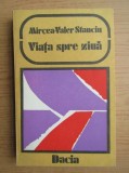 Mircea Valer Stanciu - Viata spre ziua