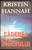 CADEREA INGERULUI-KRISTIN HANNAH-270470