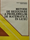 Metode de rezolvare a problemelor de matematica in liceu - 1983 - Eremia Georgescu Buzau ($M12), Didactica si Pedagogica