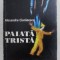 PAIATA TRISTA de ALEXANDRU CIORANESCU , 2002