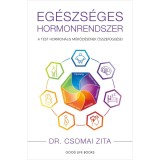Eg&eacute;szs&eacute;ges hormonrendszer - A test hormon&aacute;lis műk&ouml;d&eacute;s&eacute;nek &ouml;sszef&uuml;gg&eacute;sei - Dr. Csomai Zita