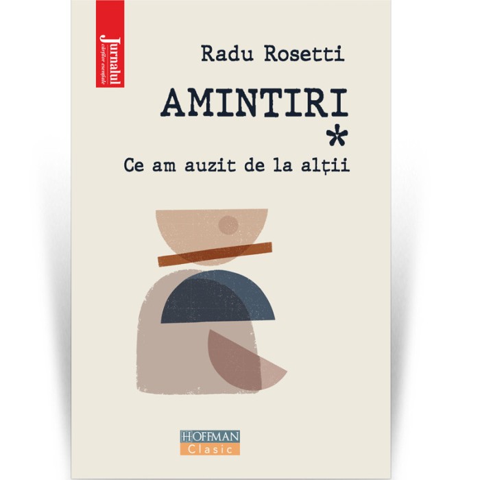 Amintiri. Ce am auzit de la altii - Radu Rosetti