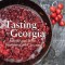 Tasting Georgia: A Food and Wine Journey in the Caucasus with Over 70 Recipes