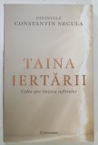 TAINA IERTARII , CALEA SPRE LINISTEA SUFLETULUI de CONSTANTIN NECULA , 2026