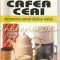 Cacao, Cafea, Ceai - Maurice Messegue