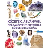 Kőzetek, &aacute;sv&aacute;nyok, dr&aacute;gak&ouml;vek &eacute;s fossz&iacute;li&aacute;k k&eacute;pes enciklop&eacute;di&aacute;ja