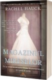Magazinul mireselor - Rachel Hauck - Editura Act si Politon