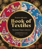 Stephen Ellcocks Book of Textiles - Stephen Ellcock