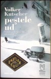 PESTELE UD. PRIMUL CAZ AL COMISARULUI GEREON RATH-VOLKER KUTSCHER-350215