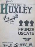 Frunze uscate - Aldous Huxley