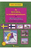 In Suedia, ca student-practicant, in Finlanda, ca scriitor-calator - Doru Ciucescu