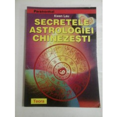 SECRETELE ASTROLOGIEI CHINEZESTI - Kwan LAU