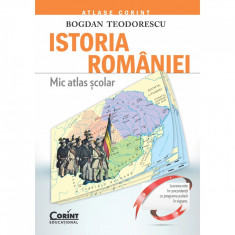 Mic Atlas Scolar Istoria Romaniei 2016 - Editie Revizuita, Bogdan Teodorescu