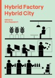 Hybrid Factory, Hybrid City