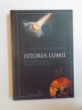ISTORIA LUMII DE LA BIG BANG PANA IN PREZENT de CYNTHIA STOKES BROWN , 2011 * EDITIE CARTONATA
