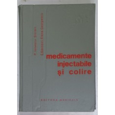 MEDICAMENTE INJECTABILE SI COLIRE de P. IONESCU STOIAN ...ELENA GEORGESCU , 1970