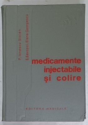 MEDICAMENTE INJECTABILE SI COLIRE de P. IONESCU STOIAN ...ELENA GEORGESCU , 1970 foto