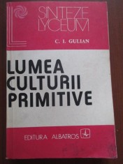 Lumea culturii primitive C.I.Gulian