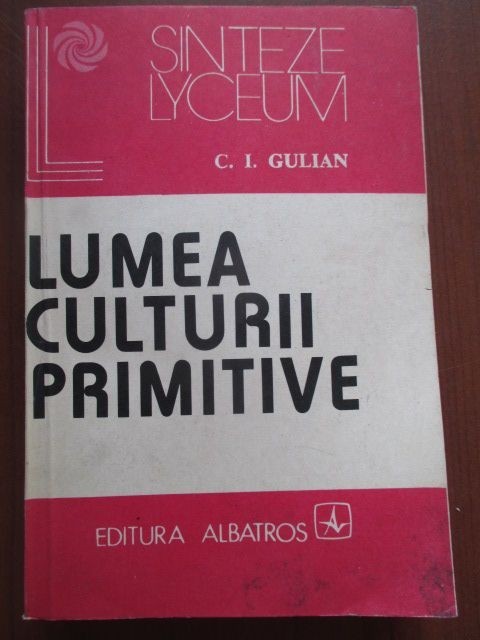Lumea culturii primitive C.I.Gulian