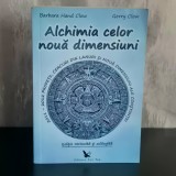 Barbara Hand Clow și Gerry Clow - Alchimia celor nouă dimensiuni RARĂ
