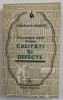 PROVERBELE LUMII DESPRE CALITATI SI DEFECTE , editie ingrijita de MIRCEA M. DUDULEANU , COLECTIA &#039;&#039; COGITO &#039;&#039; , 1978