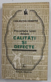 PROVERBELE LUMII DESPRE CALITATI SI DEFECTE , editie ingrijita de MIRCEA M. DUDULEANU , COLECTIA &#039;&#039; COGITO &#039;&#039; , 1978