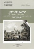 AS - ``FAT-FRUMOS`` SV 1926 CERNAUTI 1934 BUC. 1940, CERNAUTI 1941 BIBLIOGRAFIE