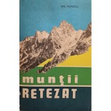 Nae Popescu - Muntii Retezat (Editia: 1973)