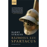 Razboiul Lui Spartacus, Barry Strauss - Editura Humanitas