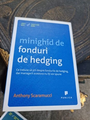 Anthony Scaramucci - Ce trebuie sa stii despre fondurile de Hedging, dar managerii acestora nu iti vor spune foto