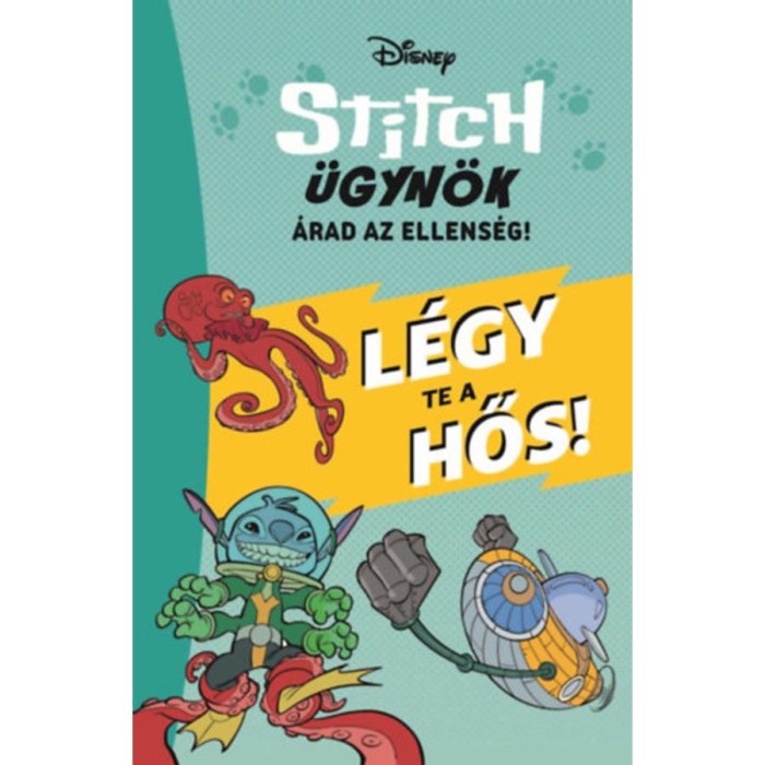 Stitch &uuml;gyn&ouml;k 2. - L&eacute;gy te a hős!