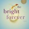 The Bright Forever
