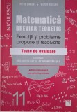 Matematica, clasa a XI-a. Breviar teoretic. Exercitii si probleme propuse si rezolvate. Teste de evaluare. Filiera tehnologica &ndash; Petre Simion, Victor