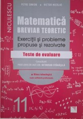 Matematica, clasa a XI-a. Breviar teoretic. Exercitii si probleme propuse si rezolvate. Teste de evaluare. Filiera tehnologica &ndash; Petre Simion, Victor
