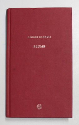 PLUMB de GEORGE BACOVIA , 2009 foto