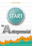 Start &icirc;n antreprenoriat - Paperback brosat - Cristian Onețiu - Life Care Corp