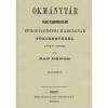 Okm&aacute;nyt&aacute;r Magyarorsz&aacute;g f&uuml;ggetlens&eacute;gi harcz&aacute;nak t&ouml;rt&eacute;net&eacute;hez 1848-1849 I.k&ouml;tet - Pap D&eacute;nes