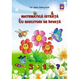 Matematica isteata cu ghicitori se invata, Tatiana Tapalaga
