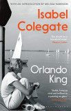 Orlando King | Isabel Colegate, 2020, Bloomsbury Publishing PLC