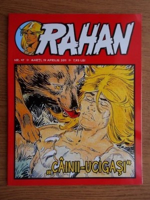RAHAN nr. 47 / 19 aprilie 2011 - C&amp;acirc;inii-ucigași foto